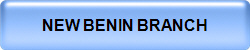 NEW BENIN BRANCH